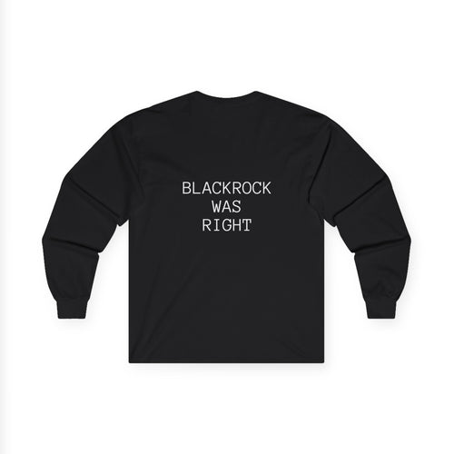 Blackrock 2028 Long Sleeve Tee — 'Blackrock Was Right' Sci‑Fi Graphic Shirt